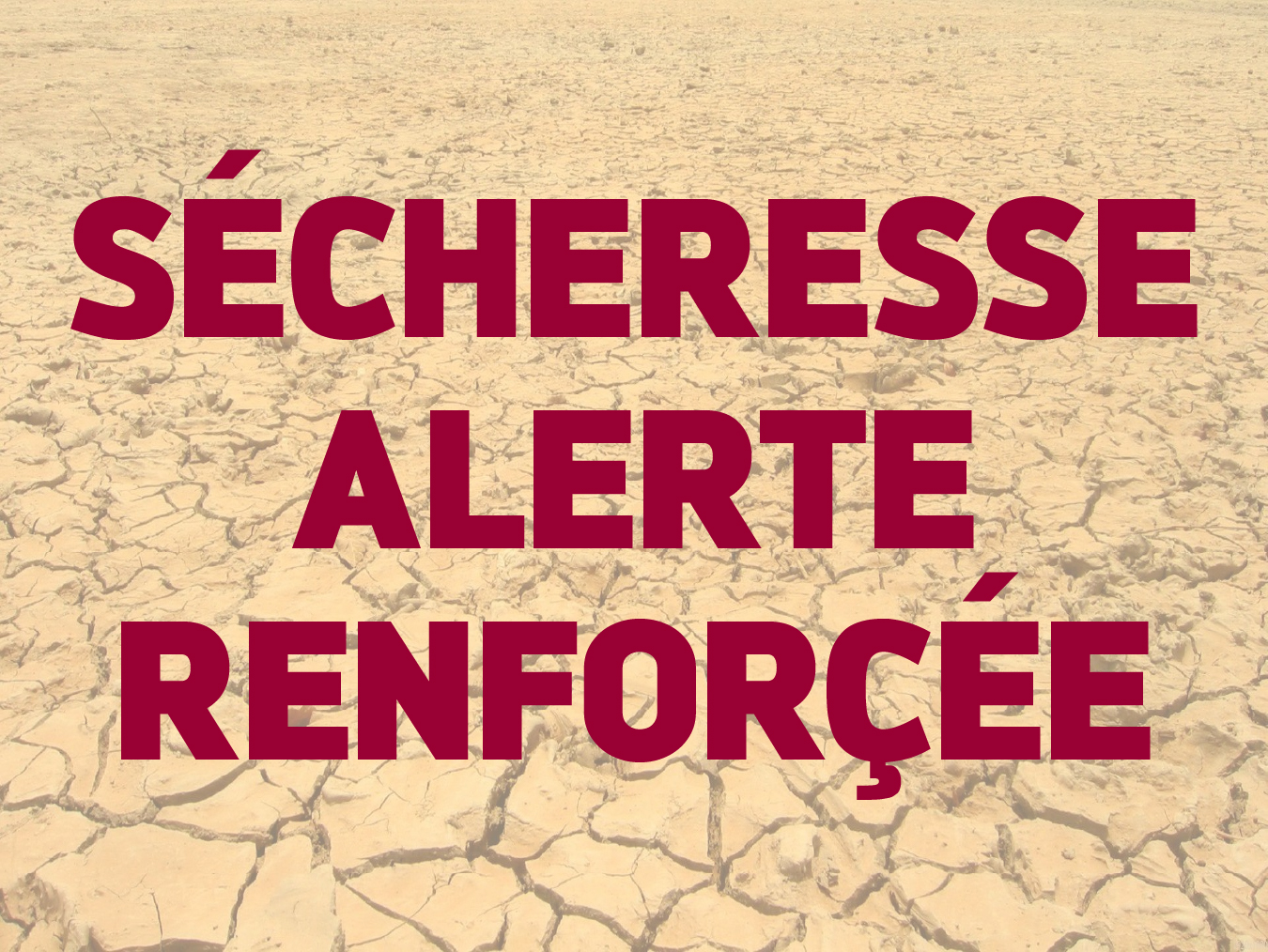 SECHERESSE : RESTRICTION USAGE DE L’EAU